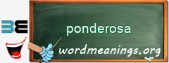 WordMeaning blackboard for ponderosa